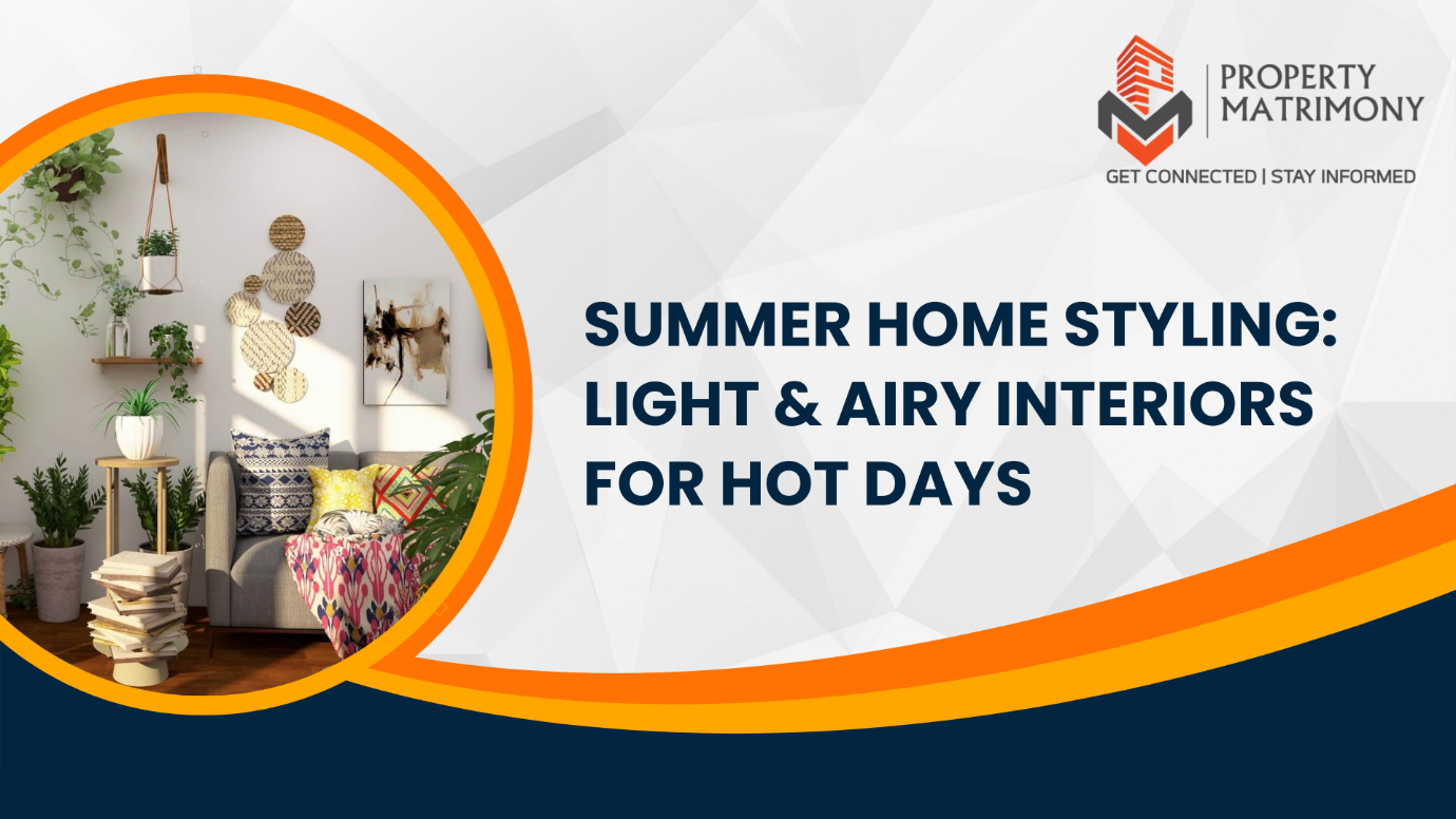 Summer Home Styling: Light & Airy Interiors for Hot Days
